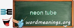 WordMeaning blackboard for neon tube